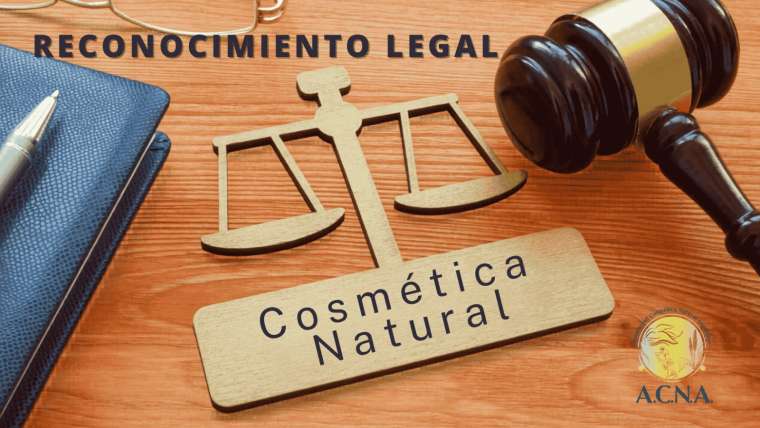 Reconocimiento legal para la Cosmética Natural