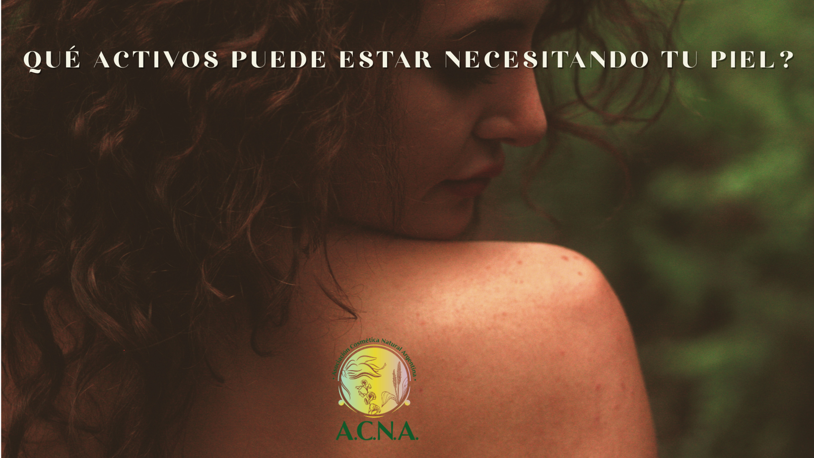Qué activos puede estar necesitando tu piel?